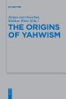 The Origins of Yahwism