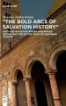 The Bold Arcs of Salvation History: Faith and Reason in J