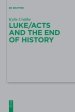 Luke/Acts and the End of History