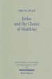 Judas and the Choice of Matthias: A Study on Context and Concern of Acts 1:15-26