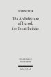 The Architecture of Herod, the Great Builder