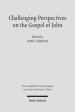 Challenging Perspectives on the Gospel of John