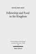 Fellowship and Food in the Kingdom: Eschatological Meals and Scenes of Utopian Abundance in the New Testament