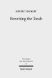 Rewriting the Torah: Literary Revision in Deuteronomy and the Holiness Legislation