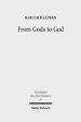 From Gods to God: The Dynamics of Iron Age Cosmologies