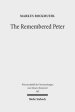 The Remembered Peter: In Ancient Reception and Modern Debate