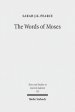 The Words of Moses: Studies in the Reception of Deuteronomy in the Second Temple Period