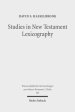 Studies in New Testament Lexicography: Advancing Toward a Full Diachronic Approach with the Greek Language