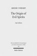 The Origin of Evil Spirits: The Reception of Genesis 6:1-4 in Early Jewish Literature