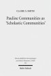 Pauline Communities as 'Scholastic Communities': A Study of the Vocabulary of 'Teaching' in 1 Corinthians, 1 and 2 Timothy and Titus