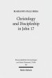 Christology and Discipleship in John 17