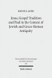 Jesus, Gospel Tradition and Paul in the Context of Jewish and Greco-Roman Antiquity: Collected Essays II