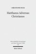 Matthaeus Adversus Christianos: The Use of the Gospel of Matthew in Jewish Polemics Against the Divinity of Jesus