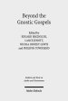 Beyond the Gnostic Gospel: Studies Building on the Work of Elaine Pagels