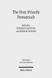 The Post-Priestly Pentateuch: New Perspectives on Its Redactional Development and Theological Profiles