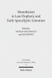 Monotheism in Late Prophetic and Early Apocalyptic Literature: Studies of the Sofja Kovalevskaja Research Group on Early Jewish Monotheism Vol. III