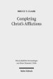 Completing Christ's Afflictions: Christ, Paul, and the Reconciliation of All Things