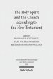 The Holy Spirit and the Church According to the New Testament: Sixth International East-West Symposium of New Testament Scholars, Belgrade, August 25