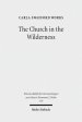 The Church in the Wilderness: Paul's Use of Exodus Traditions in 1 Corinthians