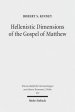 Hellenistic Dimensions of the Gospel of Matthew: Background and Rhetoric