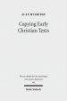 Copying Early Christian Texts: A Study of Scribal Practice