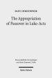 The Appropriation of Passover in Luke-Acts