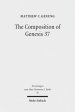 The Composition of Genesis 37: Incoherence and Meaning in the Exposition of the Joseph Story