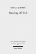 Warding Off Evil: Apotropaic Tradition in the Dead Sea Scrolls and Synoptic Gospels