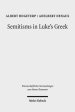 Semitisms in Luke's Greek: A Descriptive Analysis of Lexical and Syntactical Domains of Semitic Language Influence in Luke's Gospel