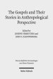 The Gospels and Their Stories in Anthropological Perspective