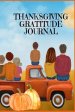 Thanksgiving Gratitude Journal: Fall Composition Book To Write In Seasonal Kindness Quotes For Kids And Adults, Traditional Thanksgiving Recipes, Idea