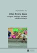 Urban Public Space : Facing the Challenges of Mobility and Aestheticization