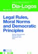 Legal Rules, Moral Norms and Democratic Principles