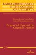 Progress in Origen and the Origenian Tradition