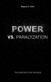 Power vs. Paralyzation