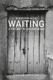 Waiting: A Project in Conversation