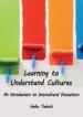 Learning to Understand Cultures: An Introduction to Intercultural Encounters