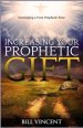 Increasing Your Prophetic Gift: Developing a Pure Prophetic Flow