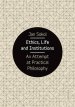 Ethics, Life and Institutions