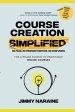 Course Creation Simplified: The 6-Phase System To Profitable Online Courses