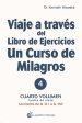 Viaje a Traves del Libro de Ejercicios Un Curso de Milagros Vol. 2