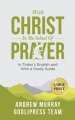 Andrew Murray With Christ In The School Of Prayer: In Today's English and with a Study Guide (LARGE PRINT)