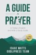 Isaac Watts A Guide to Prayer: In Today's English and with a Study Guide (LARGE PRINT)