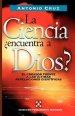 La Ciencia, Encuentra a Dios?