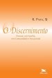 Discernimento (o) - Pessoal, Em Familia, Em Comunidade E Vocacional