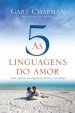 As 5 Linguagens Do Amor - 3a Edicao