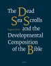 The Dead Sea Scrolls and the Developmental Composition of the Bible, Paperback Edition