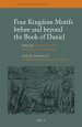 Four Kingdom Motifs Before and Beyond the Book of Daniel