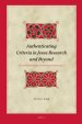 Authenticating Criteria in Jesus Research and Beyond: An Interdisciplinary Methodology