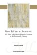 From Eckhart to Ruusbroec: A Critical Inheritance of Mystical Themes in the Fourteenth Century